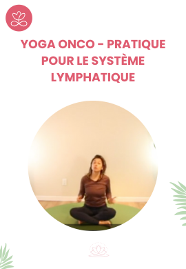 Yoga Onco - Pratique pour le système lymphatique